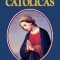 Oraciones Catolicas: Spanish Version: Catholic Prayers