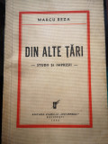 Din alte tari - Studii si impresii - Marcu Beza, Ed Ziar Universul, 1933, 213 p