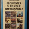 SECURITATEA SI RELATIILE INTERNATIONALE- EDWARD A. KOLODZIEJ