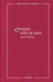 Inima atat de alba/Javier Marias