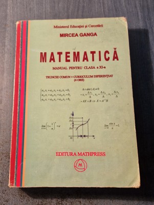 Matematica manual pt. clasa a 11 a Mircea Ganga foto