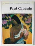 PAUL GAUGUIN , COLLECTION &#039; LES MAITRES DE LA PEINTURE MONDIALE &#039; , 1979