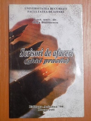 SCRISORI DE AFACERI ( GHID PRACTIC ) de OLGA BALANESCU , Bucuresti 2003 foto