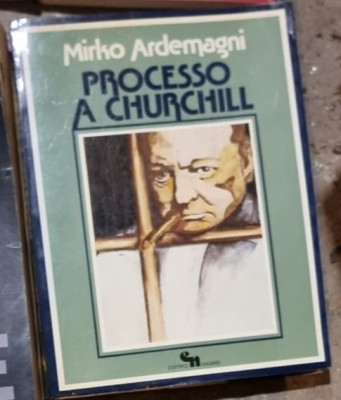 Mirko Ardemangi - Processo a Churchll foto