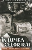 In lumea celor rai. Crime jafuri erori judiciare - Editura Paul Editions