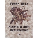 Alszik a doki Betlehemben - Feh&eacute;r B&eacute;la