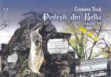 Carti Cristiana Trica - Povesti din Bellu, Volumul 2, Editura Vremea, Brosata, 180 Pagini, An 2024