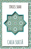 Calea sufita | Idries Shah