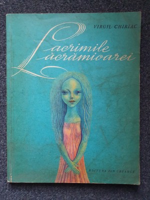 LACRIMILE LACRAMIOAREI - Virgil Chiriac foto