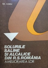 Gh. Sandu - Solurile saline si alcalice din R. S. Romania - Ameliorarea lor (Editia: 1984) foto