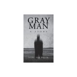 Gray Man: A Story
