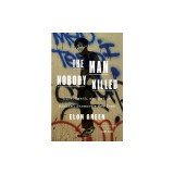 The Man Nobody Killed: Life, Death, and Art in Michael Stewart's New York