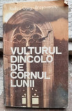 Rodica Ojog-Brasoveanu - Vulturul Dincolo de Cornul Lunii