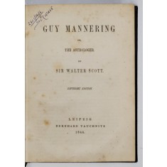 GUY MANNERING or , THE ASTROLOGER by SIR WALTER SCOTT - 1846