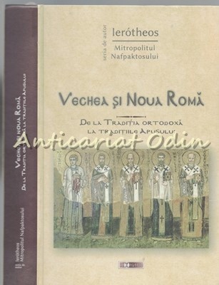 Vechea Si Noua Roma - Ierotheos, Mitropolitul Nafpaktosului foto