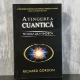 Richard Gordon &ndash; Atingerea cuantică. Puterea de a vindeca