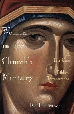 Women in the Church&amp;#039;s Ministry: A Test Case for Biblical Hermeneutics foto
