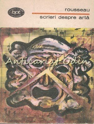 Scrieri Despre Arta - Jean Jacques Rousseau foto