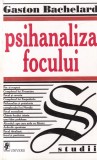 Gaston Bachelard - Psihanaliza focului (2000)