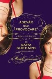Cumpara ieftin Adevar sau provocare. Jocul minciunii. Volumul 2/Sara Shepard