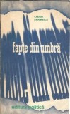 Fapte din umbra volum 3 Neagu Cosma carte literatura romana editie veche editie colectie