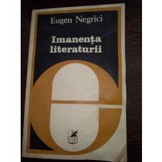 Imanenta literaturii - Eugen Negrici