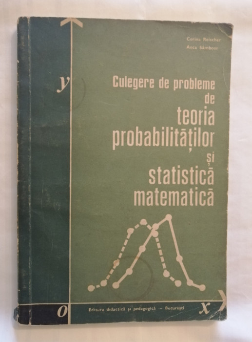 Culegere de teoria probabilitatilor si statistica matematica, Corina Reischer