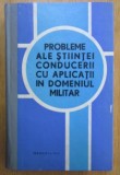 Cumpara ieftin Probleme ale stiintei conducerii cu aplicatii in domeniul militar - Constantin Ispas