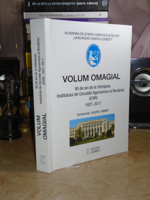 VOLUM OMAGIAL * 90 DE ANI DE LA INFIINTAREA INSTITUTULUI DE CERCETARI AGRONOMICE foto