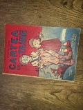 CARTEA CU SEMNE * CARTE PENTRU COPII, CCA 1935 * DESENE DE B'ARG ** BANDA DESENATA INTERBELICA