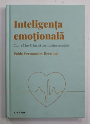 INTELIGENTA EMOTIONALA - CUM SA INVATAM SA GESTIONAM EMOTIILE de PABLO FERNANDEZ - BERROCAL , 2022 foto