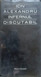 Infernul Discutabil - Ion Alexandru, 1966, Editura Tineretului, Poezie, Carte Beletristica, Romana, Paperback