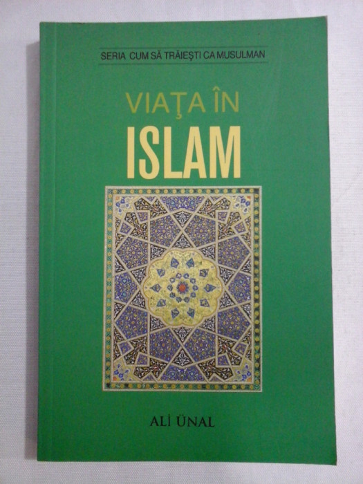 (Seria Cum sa traiesti ca musulman) / VIATA IN ISLAM - Ali UNAL