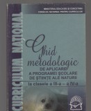C9362 GHID METODOLOGIC APLICARE A PROGRAMEI SCOLARE STIINTE NATURALE CL III, IV