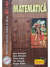 Dan Branzei - Matematica - Manual pentru clasa a IXa M1 + M2 (Editia: 1999) foto