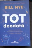 Tot deodata. Cum sa-ti activezi mintea si curiozitatea creatoare pentru a rezolva orice problema - Bill Nye