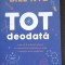 Tot deodata. Cum sa-ti activezi mintea si curiozitatea creatoare pentru a rezolva orice problema - Bill Nye