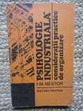 PSIHOLOGIE INDUSTRIALA. CONSIDERATII PRACTICE DE ORGANIZARE-I.-M. NESTOR