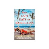 Our Last Days in Barcelona