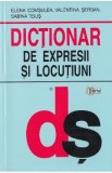 Dictionar de expresii si locutiuni - Elena Comsulea, Valentina Serban, Sabina Teius