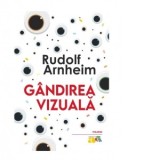 Gandirea vizuala - Autori: Dan Balanescu, Rudolf Arnheim