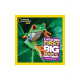 National Geographic Little Kids First Big Book of the Rain Forest