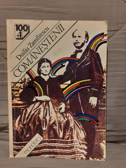 COMANESTENII-DUILIU ZAMFIRESCU EDITURA GRAMAR 100+1 CAPODOPERE ALE ROMANULUI ROMANESC