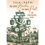 Se nem Buda, se nem Pest - ...de nem kev&eacute;s ev&eacute;s - Saly No&eacute;mi