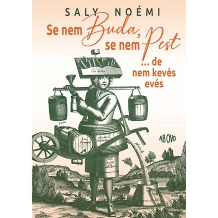 Se nem Buda, se nem Pest - ...de nem kev&eacute;s ev&eacute;s - Saly No&eacute;mi