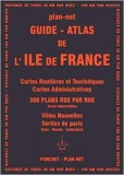 GUIDE ATLAS DE L ILE DE FRANCE (CARTE IN LIMBA FRANCEZA)