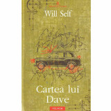 Will Self - Cartea lui Dave - 132922
