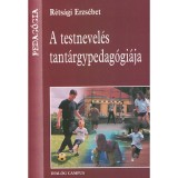 A testnevel&eacute;s tant&aacute;rgypedag&oacute;gi&aacute;ja - R&eacute;ts&aacute;gi Erzs&eacute;bet