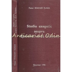 Studiu Exegetic Asupra Epistoliei Catre Galateni - Pastor Ioachim Tunea