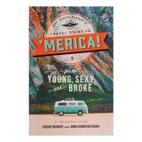 Off Track Planet's travel guide to 'Merica! for the young, sexy, and broke
